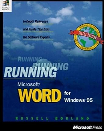running microsoft word for windows 95 in depth reference and inside tips from the software experts 1st