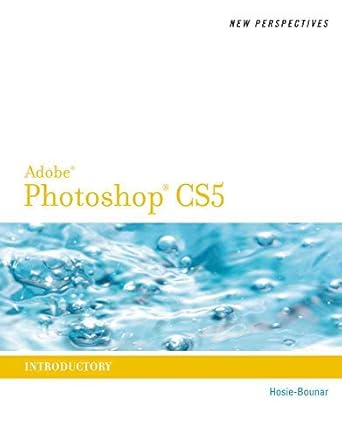 new perspectives on adobe photoshop cs5 introductory 1st edition jane hosie bounar 1111526478, 978-1111526474