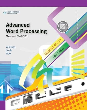 advanced word processing lessons 56 110 microsoft word 2010 1st edition susie h vanhuss ,connie m forde