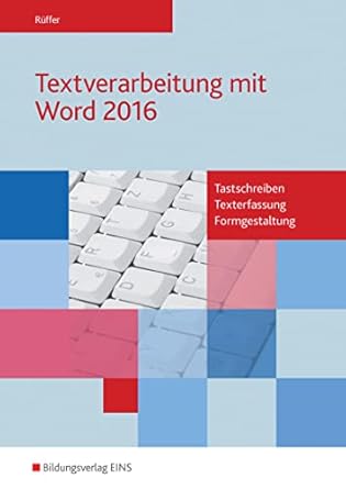 textverarbeitung mit word 2016 schulerband tastschreiben texterfassung formgestaltung schulerband 1st edition