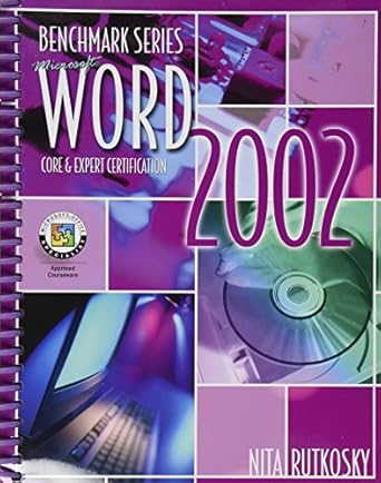microsoft word 2002 core and expert certification 1st edition nita hewitt rutkosky 076381458x, 978-0763814588