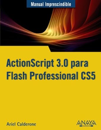 actionscript 3 0 para flash professional cs5 / actionscript 3 0 for flash professional cs5 1st edition ariel