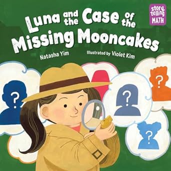 luna and the case of the missing mooncakes 1st edition natasha yim ,violet kim 162354467x, 978-1623544676