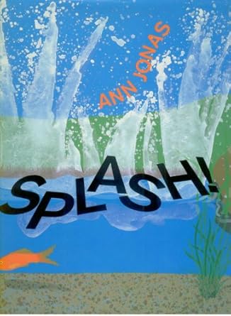 splash 1st edition ann jonas 0688110517, 978-0688110512