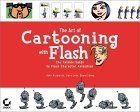 the art of cartooning with flash 1st edition daniel gray ,gary leib ,john kuramoto 0782129137, 978-0782129137