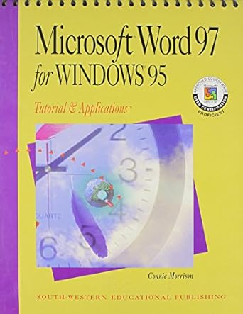 microsoft word 97 for windows 95 tutorial and applications 1st edition connie morrison 0538719230,