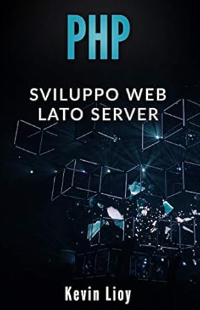 php sviluppo web lato server 1st edition kevin lioy 1097562662, 978-1097562664