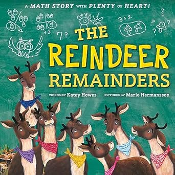 the reindeer remainders a lesson in working together and including others 1st edition katey howes ,marie
