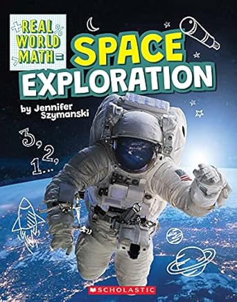 space exploration 1st edition jennifer szymanski 1338762400, 978-1338762402