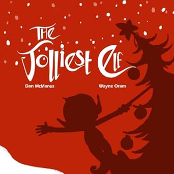 the jolliest elf a fun interactive christmas book for kids 1st edition dan mcmanus ,wayne oram 1959005014,