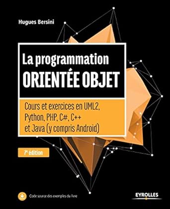 la programmation orientee objet cours et exercices en uml2 python php c# c++ et java 1st edition hugues