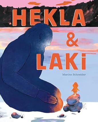 hekla and laki a picture book 1st edition marine schneider 1990252311, 978-1990252310