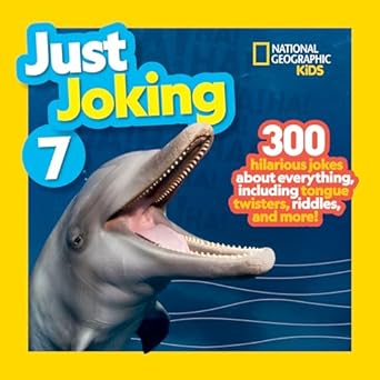 just joking 7 1st edition national geographic 142637352x, 978-1426373527