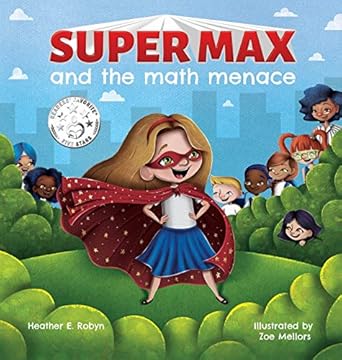 super max and the math menace 1st edition heather e robyn ,nicole filippone ,zoe mellors 1734505001,