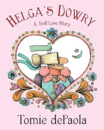 helgas dowry a troll love story 1st edition tomie depaola 0358108047, 978-0358108047