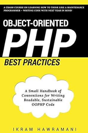 object oriented php best practices a small handbook of conventions for writing readable sustainable oophp