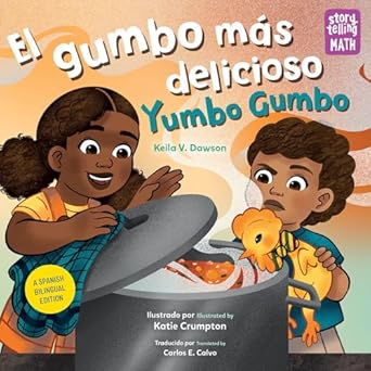 el gumbo mas delicioso / yumbo gumbo 1st edition keila v dawson ,katie crumpton ,carlos e calvo 1623544033,