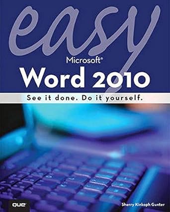easy microsoft word 2010 1st edition sherry kinkoph gunter 0789743299, 978-0789743299