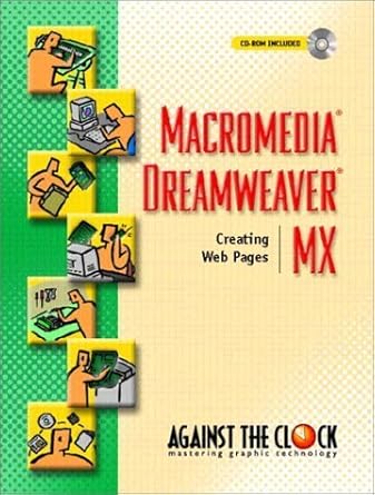 macromedia dreamweaver mx creating web pages 1st edition ellenn against the clock 0131106511, 978-0131106512