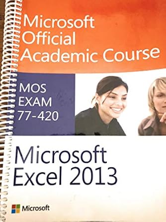 exam 77 418 microsoft word 2013 with 77 420 excel 2013 and 77 420 exc13 mos prc test rc set 1st edition