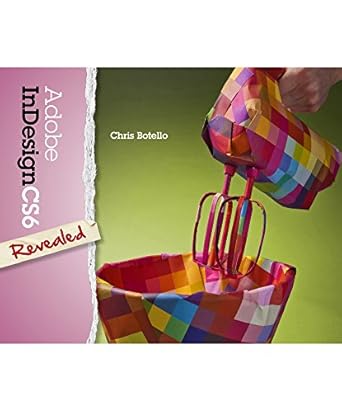 adobe indesign cs6 revealed 1st edition chris botello 1133815219, 978-1133815211