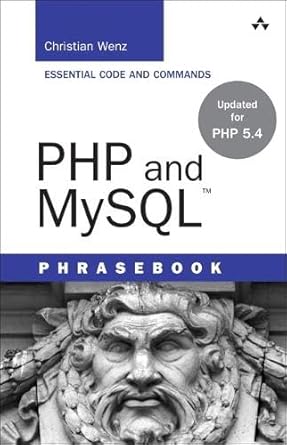 php and mysql phrasebook 1st edition christian wenz wenz 0321834631, 978-0321834638