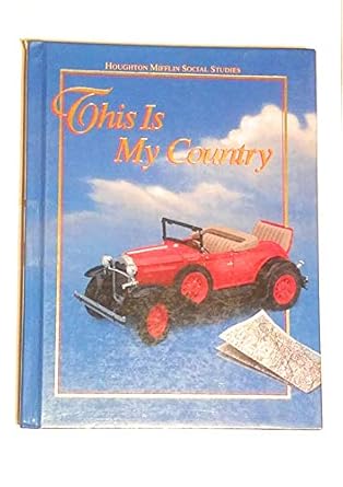 houghton mifflin social studies this is my country level 4 1st edition social studies staff houghton mifflin