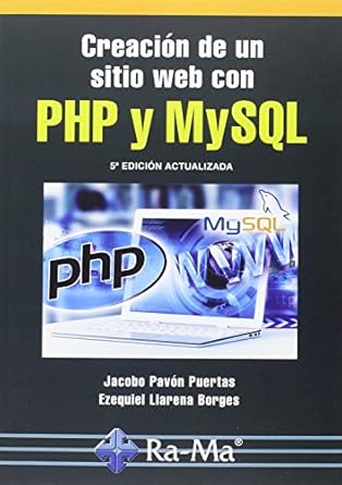 creacion de un sitio web con php y mysql 5 edicion actualizada 1st edition jacobo pavon puertas ,antonio