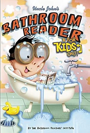 uncle johns bathroom reader for kids only cool facts gross stuff quizzes jokes bloopers and more 1st edition