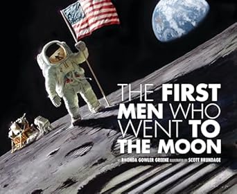 the first men who went to the moon 1st edition rhonda gowler greene ,scott brundage 1585364126, 978-1585364121