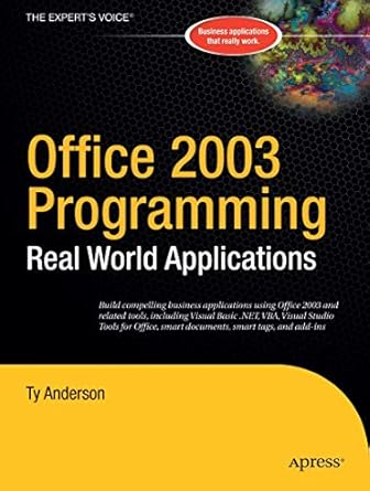office 2003 programming real world applications 1st edition ty anderson 1590591399, 978-1590591390