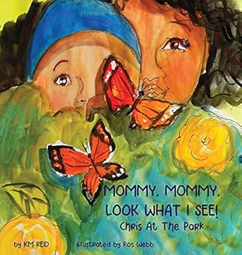 mommy mommy look what i see chris at the park 1st edition km reid 1734112557, 978-1734112559
