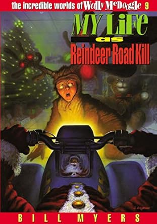 my life as reindeer road kill 1st edition bill myers 084993866x, 978-0849938665