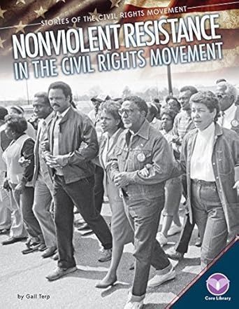 nonviolent resistance in the civil rights movement 1st edition gail terp 1624038824, 978-1624038822