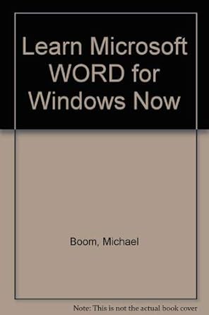 learn microsoft word for windows now 1st edition michael boom 1556152973, 978-1556152979