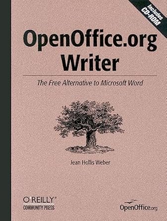 openoffice org writer the free alternative to microsoft word 1st edition jean hollis weber 0596008260,