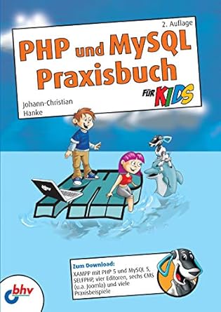 php und mysql praxisbuch fur kids 2 auflage 1st edition johann christian hanke 3826686497, 978-3826686498