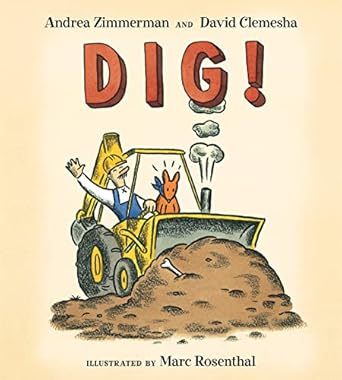dig 1st edition andrea zimmerman ,david clemesha ,marc rosenthal 0544173880, 978-0544173880