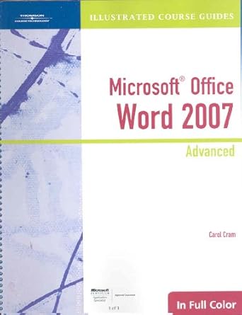 illustrated course guide microsoft office word 2007 advanced office 2007 1st edition carol cram 1423905415,