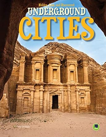 rourke educational media hidden lost and discovered underground cities fascinating cities and the history and