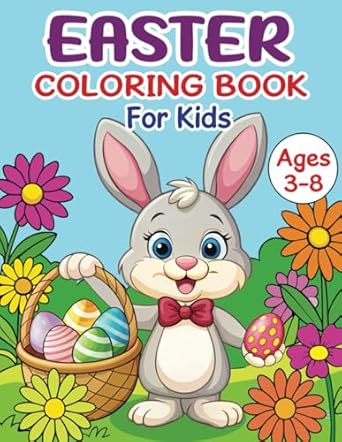 easter coloring book for kids easter basket stuffer for kids ages 3 8 fun easter coloring book of easter