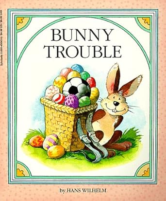 bunny trouble 1st edition hans wilhelm 0590450425, 978-0590450423
