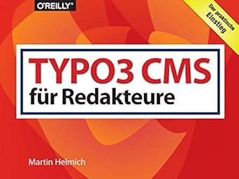 typo3 cms fur redakteure der praktische einstieg 1st edition martin helmich 3960090854, 978-3960090854