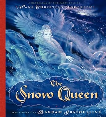 the snow queen a retelling of the fairy tale 1st edition hans christian andersen ,bagram ibatoulline