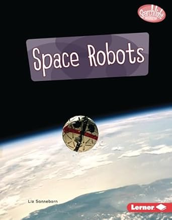 space robots 1st edition liz sonneborn 172847681x, 978-1728476810