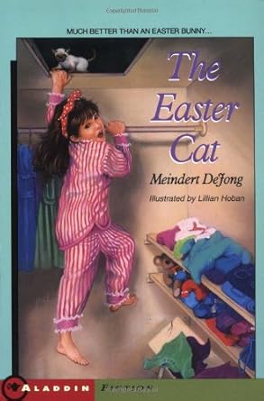 the easter cat 1st edition meindert dejong ,lillian hoban 0689714688, 978-0689714689