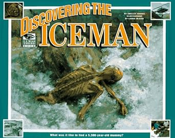 discovering the iceman 1st edition shelley tanaka 0786802847, 978-0786802845