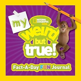 my weird but true fact a day fun journal 1st edition national geographic kids 1426317271, 978-1426317279