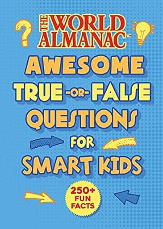 the world almanac awesome true or false questions for smart kids 1st edition world almanac kids 1510767452,