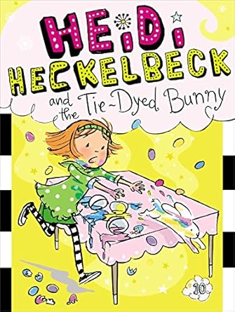 heidi heckelbeck and the tie dyed bunny 1st edition wanda coven ,priscilla burris 1442489375, 978-1442489370